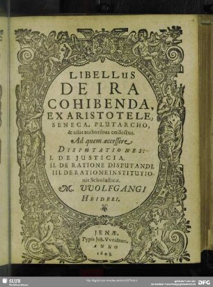 Libellus de ira cohibenda : ex Aristotele, Seneca, Plutarcho & aliis collectus