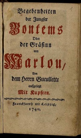 Begebenheiten der Jungfer Bontems, Oder der Gräfinn von Marlou ; Mit Kupfern