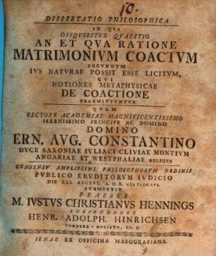 Diss. philos. in qua disquiritur quaestio: an et qua ratione matrimonium coactum secundum ius naturae possit esse licitum