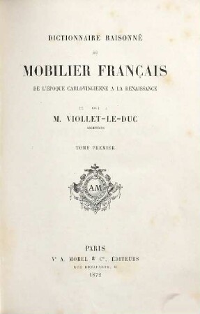 Dictionnaire raisonné du mobilier français de l'époque Carlovingienne à la Renaissance, 1. Meubles
