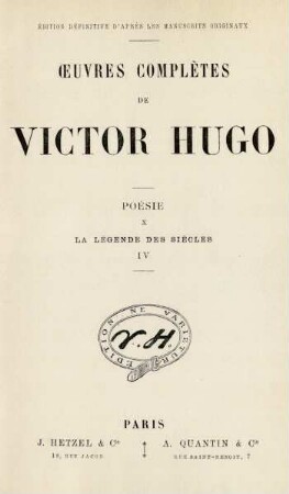 Poésie, 10 = La légende des siècles, 4: Œuvres complètes de Victor Hugo