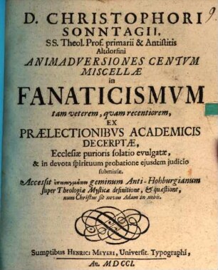 Animadversiones centum miscellae in fanaticismum tam veterem quam recentiorem : Accessit epeisagmation geminum Anti-Hohburgicum super theologiae mysticae definitione