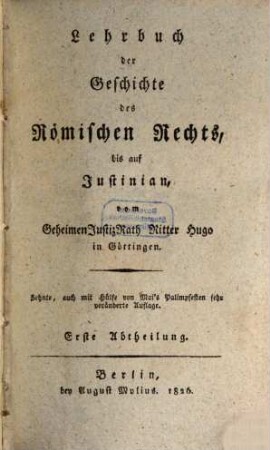 Lehrbuch der Geschichte des Römischen Rechts, bis auf Justinian, 1