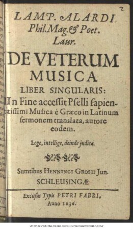 Lamp. Alardi Phil. Mag. & Poet. Laur. De Veterum Musica : Liber Singularis