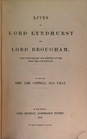 Lives of Lord Lyndhurst and Lord Brougham, lord chancellors and keepers of the great seal of England