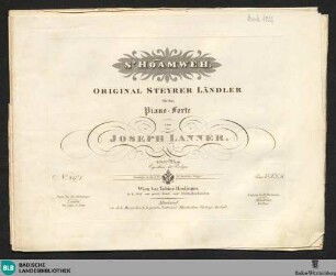 S' Hoamweh : Original Steyrer Ländler für das Piano-Forte; 202tes Werk