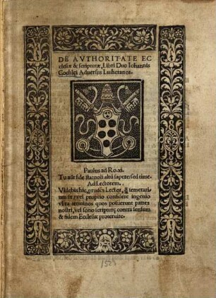 De authoritate ecclesiae et scripture : Libri Duo Johannis Cochlae Adversus Lutheranos ...