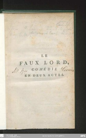 Le Faux Lord : comédie en deux actes, en prose, mêlée d'ariettes : représentée devant leurs Majestés à Fontainebleau