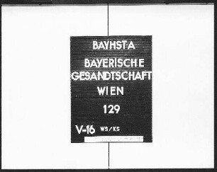 Korrespondenz Toerrings mit Kurfürst Max Emanuel und Wilhelm