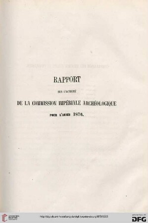 Rapport sur l'activité de la Commission impériale archéologique pour l'année 1876