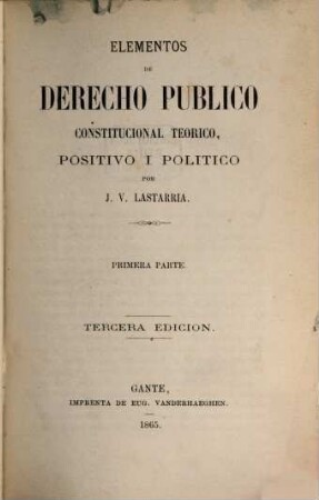Elementos de derecho público constitucional téorico, positivo i político