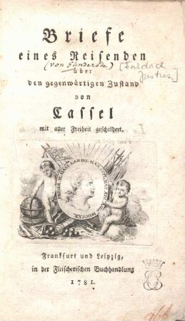 Briefe eines Reisenden über den gegenwärtigen Zustand von Cassel : mit aller Freiheit geschildert