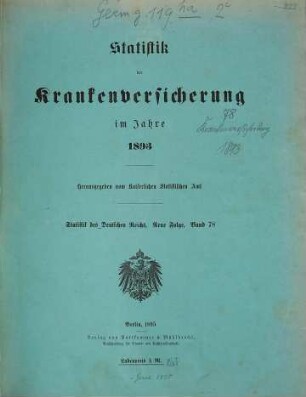 Statistik der Krankenversicherung : im Jahre .... 78 = 1893 (1895)
