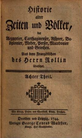 Historie alter Zeiten und Völker, der Aegyptier, Carthaginenser, Assyrer, Babylonier, Meder, Perser, Macedonier und Griechen, 8