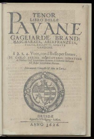 Carlo Farina: Libro delle pavane, gagliarde, brand: mascherata ... a 2. 3. 4. Voce, con il Basso per sonare ... Tenor