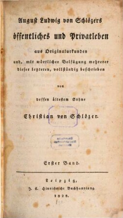 August Ludwig von Schlözers öffentliches und Privatleben. 1