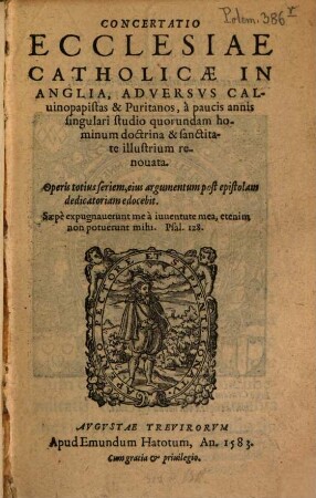 Concertatio ecclesiae catholicae in Anglia, adversus Calvinopapistas & Puritanos ...