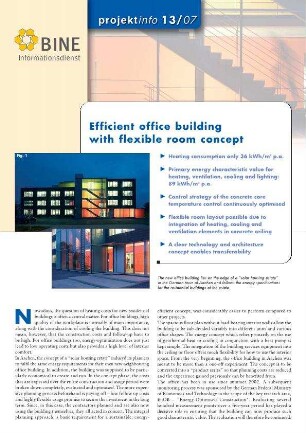 Efficient office building with flexible room concept.