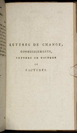 Lettres de change, connoissements, lettres de voiture et factures.