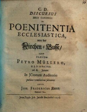 Discursus iuris canonici de poenitentia ecclesiastica : = von der Kirchen-Busse
