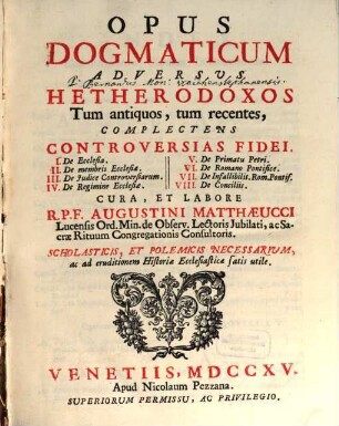Augustini Matthaeucci Opus dogmaticum adversus hetherodoxos antiquos et recentes