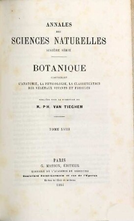 Annales des sciences naturelles. Botanique. 18. 1884