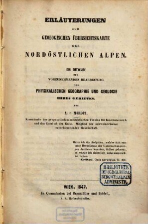 Erläuterungen der geologischen Übersichtskarte der nordöstlichen Alpen : ein Entwurf zur vorzunehmenden Bearbeitung der physikalischen Geographie und Geologie ihres Gebietes