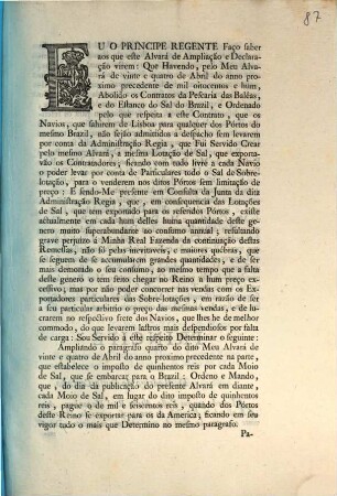 Eu o Principe Regente Faço saber aos que este Alvará de Ampliação e Declaração virem: Que Havendo, pelo Meu Alvará de vinte e quatro de Abril do anno proximo precedente de mil oitocentos e hum, ... : [Lisboa 13 de Maio de 1802]