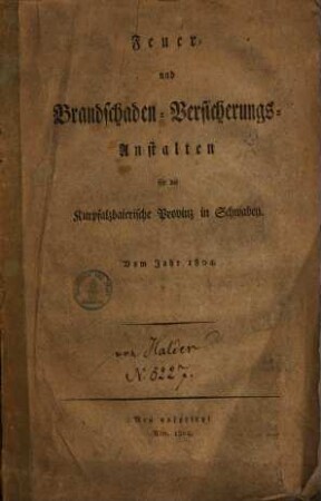 Feuer- und Brandschaden-Versicherungs-Anstalten für die Kurpfalzbaierische Provinz in Schwaben : Vom Jahr 1804