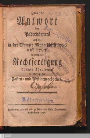 Zweyte Antwort des Paderbörners auf die in der Mainzer Monatschrift 1786 und 1787 angerühmte Rechtfertigung dasiger Theologen in Betreff des Fasten- und Abstinenzgebothes