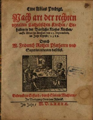 Eine Ablas Predigt : Nach art der rechten uhralten Catholischen Kirchen