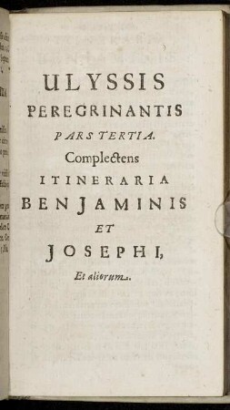 Pars Tertia Complectens Itineraria Benjaminis Et Josephi