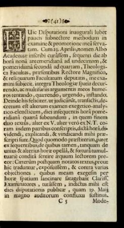 Huic Disputationi inaugurali lubet paucis subnectere methodum in examine & promotione mea servatam ...