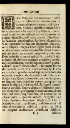 Huic Disputationi inaugurali lubet paucis subnectere methodum in examine & promotione mea servatam ...