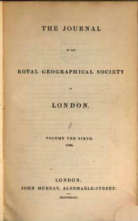 The journal of the Royal Geographical Society : JRGS, 6. 1836