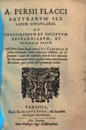 A. Persii Flacci satyrarum sex liber singularis