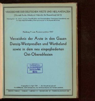 Verzeichnis der Ärzte in den Gauen Danzig-Westpreussen und Wartheland sowie in dem neu eingegliederten Ost-Oberschlesien : ausgeg. im April 1941
