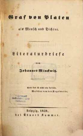 Graf von Platen als Mensch und Dichter : Literaturbriefe