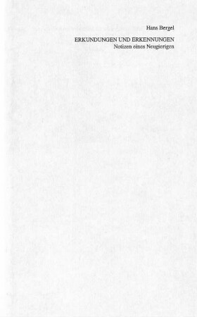 Erkundungen und Erkennungen : Notizen eines Neugierigen ; fünfundzwanzig Essays