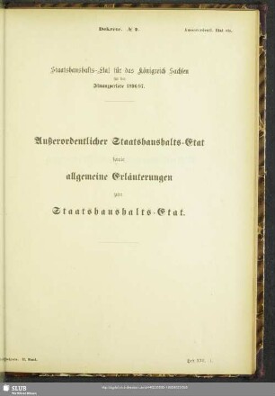 Außerordentlicher Staatshaushalts-Etat, sowie allgemeine Erläuterungen zum Staatshaushalts-Etat