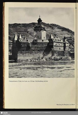 Pfalzgrafenstein (Pfalz) bei Caub, um 1327 als Zollschutzburg errichtet
