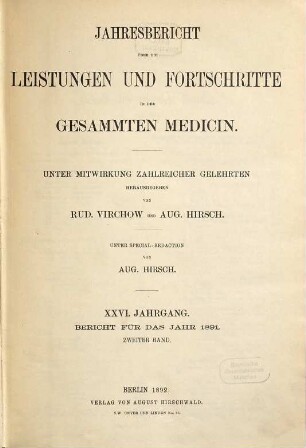 Jahresbericht über die Leistungen und Fortschritte in der gesamten Medizin. 1891,2 = Jg. 26 (1892)