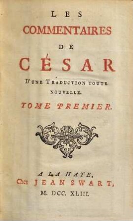 Les commentaires de César : d'une traduction toute nouvelle, 1