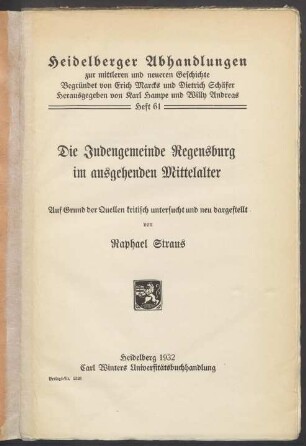 Die Judengemeinde Regensburg im ausgehenden Mittelalter : auf Grund der Quellen kritisch untersucht und neu dargestellt