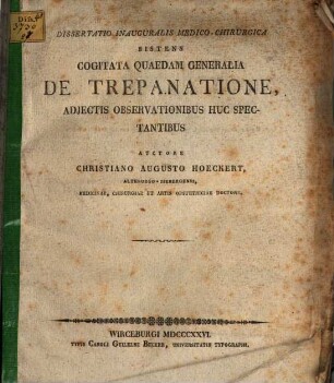 Diss. inaug. med. chir. sistens cogitata quaedam generalia de trepanatione : adiectis observationibus huc spectantibus