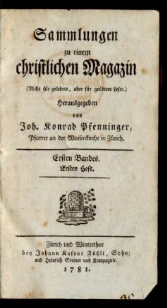 Ersten Bandes, Erstes Heft: Sammlungen zu einem Christlichen Magazin