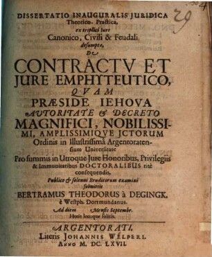 Diss. inaug. iur. ex triplici iure ... desumpta de contractu et iure emphyteutico