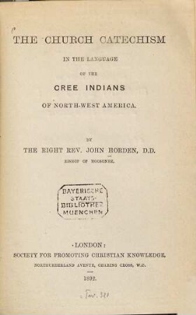 The church catechism in the language of the Cree Indians of North-West America