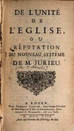 De l'unité de l'Église, ou Réfutation du nouveau systême de M. Jurieu