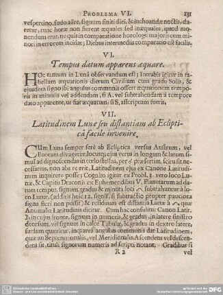 VII. Latitudinem Lunae seu distantiam ab Ecliptica facile invenire.
